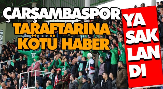 Çarşambaspor Taraftarına Kötü Haber