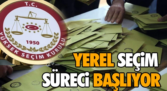 Yerel Seçim Süreci Başlıyor