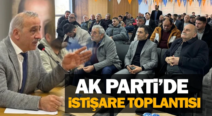 AK Parti’de İstişare Toplantısı