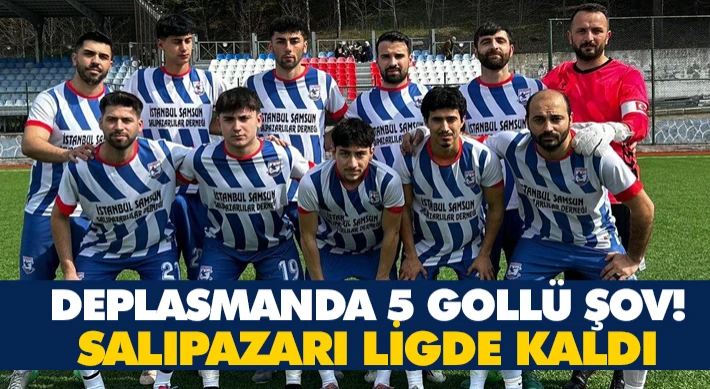 Deplasmanda 5 Gollü Şov! Salıpazarı Ligde Kaldı