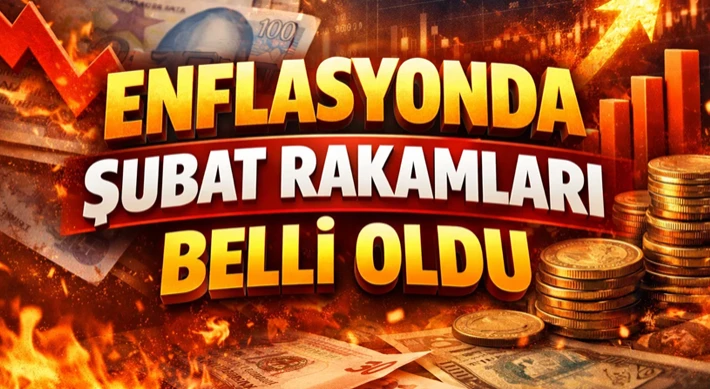 Enflasyonda Şubat Rakamları Belli Oldu
