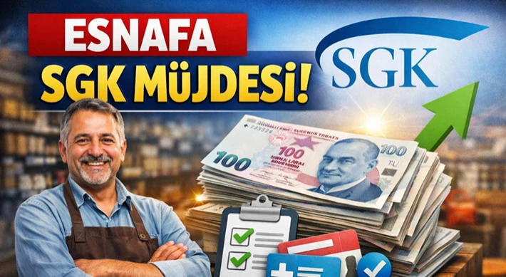 Esnafa SGK Müjdesi!