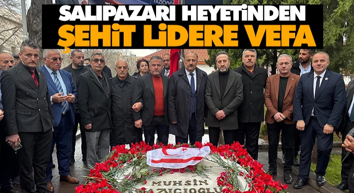 Salıpazarı Heyetinden Şehit Lidere Vefa