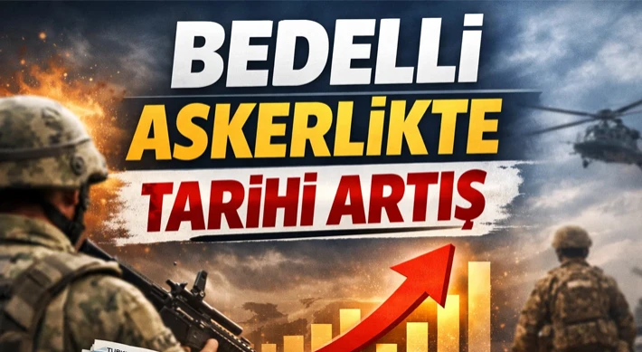 Bedelli Askerlikte Tarihi Artış