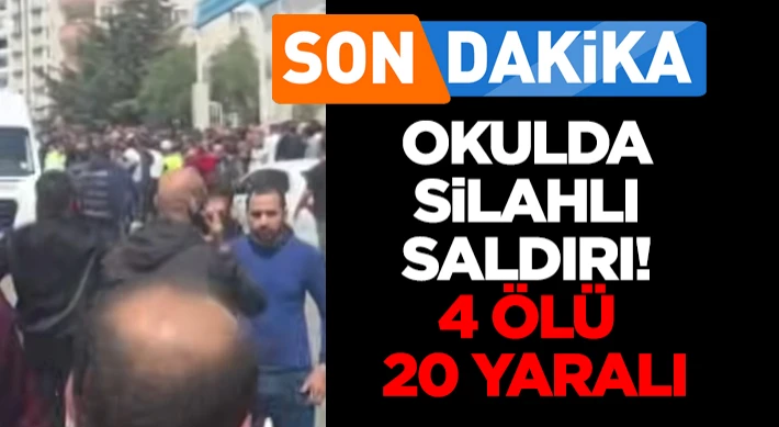 Okulda Silahlı Saldırı! 4 Ölü, 20 Yaralı