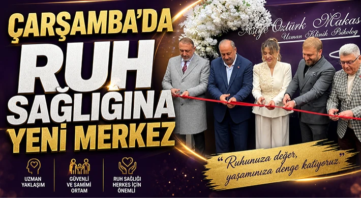 Çarşamba’da Ruh Sağlığına Yeni Merkez