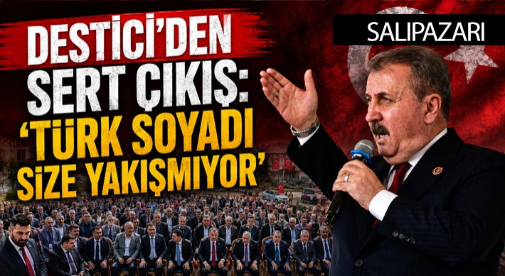 “Destici’den Sert Çıkış: ‘Türk Soyadı Size Yakışmıyor’”