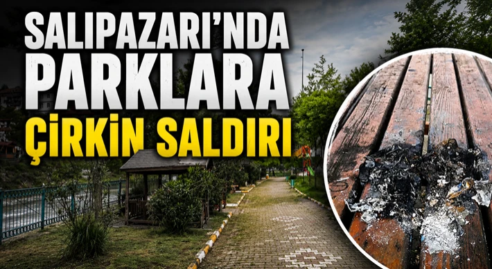 Salıpazarı’nda Parklara Çirkin Saldırı