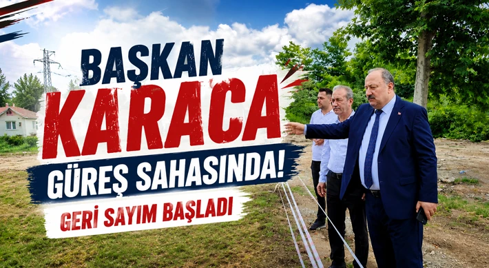 Başkan Karaca Güreş Sahasında! Geri Sayım Başladı