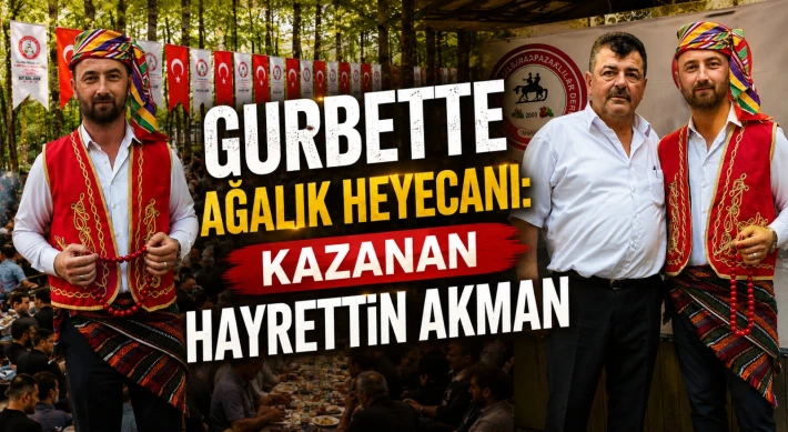 Gurbette Ağalık Heyecanı: Kazanan Hayrettin Akman
