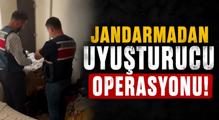 Jandarmadan Uyuşturucu Operasyonu!