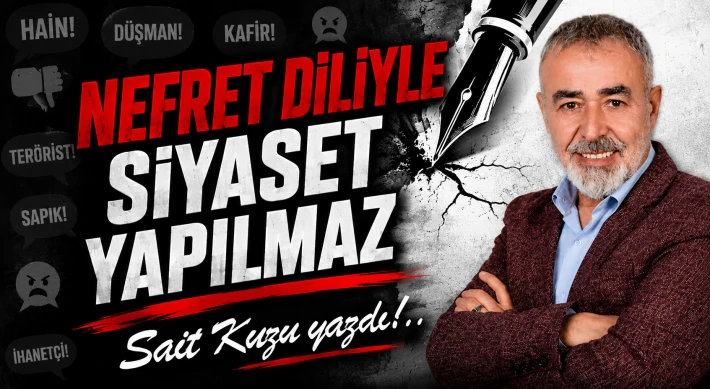 Nefret Diliyle Siyaset Yapılmaz