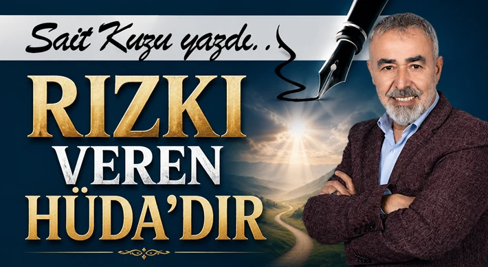 Rızkı Veren Hüda’dır