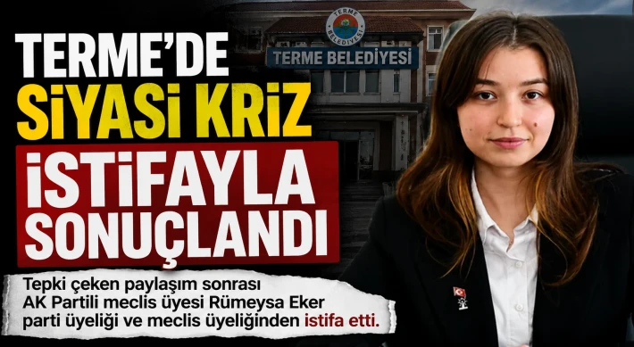Terme’de Siyasi Kriz İstifayla Sonuçlandı