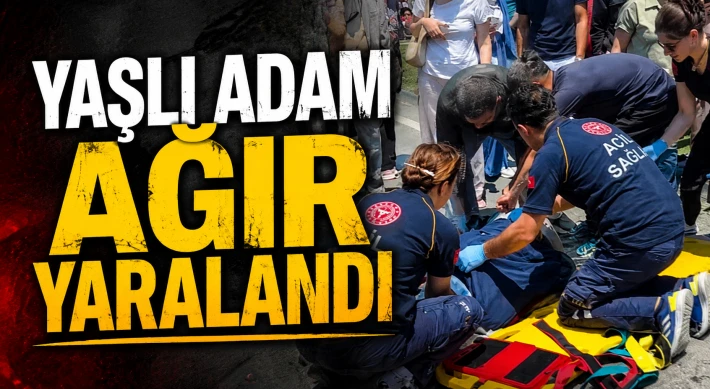 Yaşlı Adam Ağır Yaralandı
