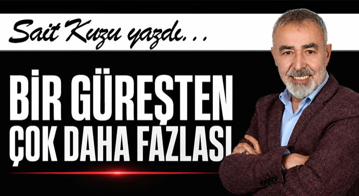 Bir Güreşten Çok Daha Fazlası