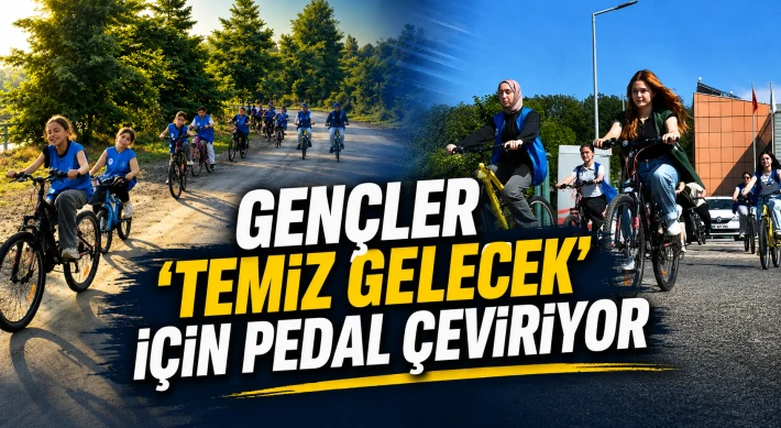 Gençler "Temiz Gelecek" İçin Pedal Çeviriyor