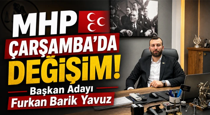 MHP Çarşamba’da Değişim