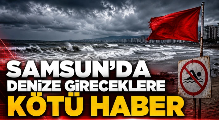 Samsun’da Denize Gireceklere Kötü Haber