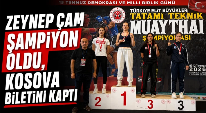 Zeynep Çam Şampiyon Oldu, Kosova Biletini Kaptı