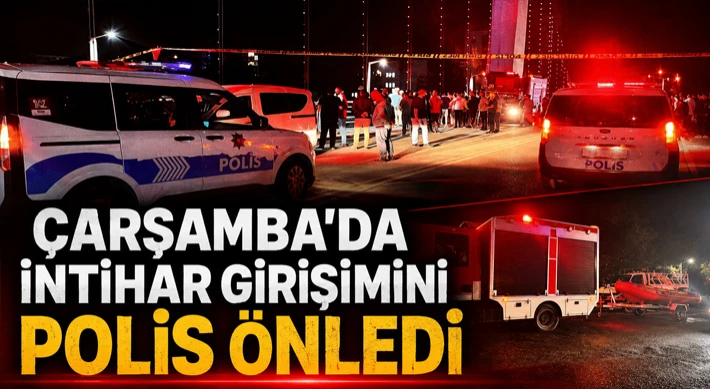 Çarşamba’da İntihar Girişimini Polis Önledi