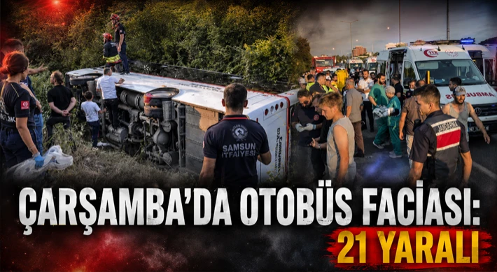 Çarşamba’da Otobüs Faciası: 21 Yaralı