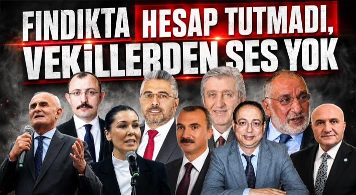 Fındıkta Hesap Tutmadı, Vekillerden Ses Yok