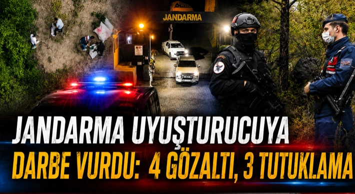 Jandarma Uyuşturucuya Darbe Vurdu: 4 Gözaltı, 3 Tutuklama