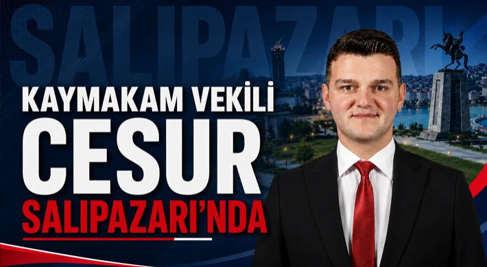 Kaymakam Vekili Cesur Salıpazarı’nda