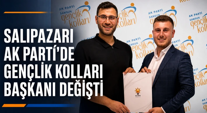 Salıpazarı Ak Parti’de Gençlik Kolları Başkanı Değişti