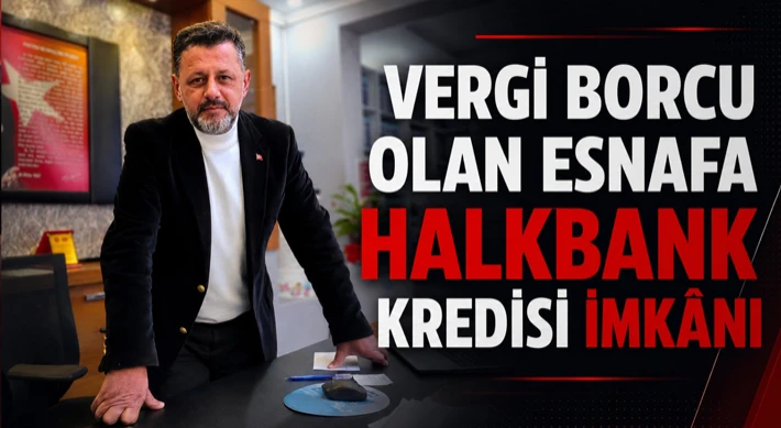 Vergi Ve Sgk Borcu Olan Esnafa Kredi İmkânı