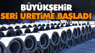 Büyükşehir Seri Üretime Başladı