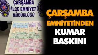 Çarşamba Emniyetinden Kumar Baskını