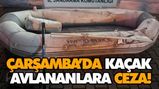 Çarşamba’da Kaçak Avlananlara Ceza!
