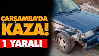 Çarşamba’da Kaza: 1 Yaralı