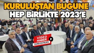Kuruluştan Bugüne Hep Birlikte 2023’e