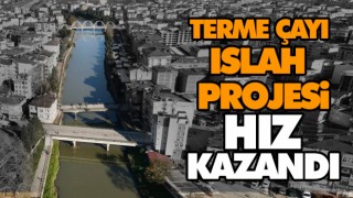 Terme Çayı Islah Projesi Hız Kazandı