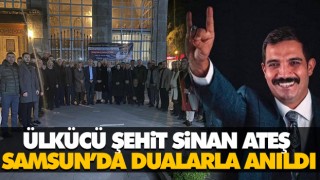 Ülkücü Şehit Sinan Ateş Samsun’da Dualarla Anıldı