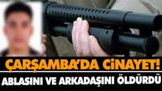 Çarşamba’da Cinayet: 2 Ölü