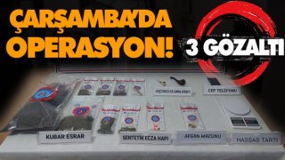 Çarşamba’da Operasyon! 3 Gözaltı