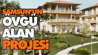 Samsun’un Övgü Alan Projesi