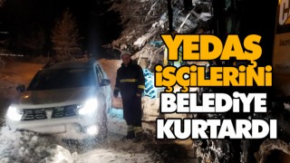Yedaş İşçilerini Belediye Kurtardı