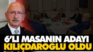 6’lı Masanın Adayı Kılıçdaroğlu Oldu