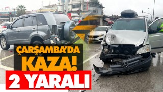 Çarşamba’da Kaza: 2 Yaralı