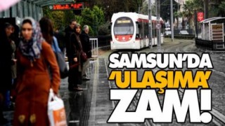 Samsun’da ‘Ulaşıma’ Zam!