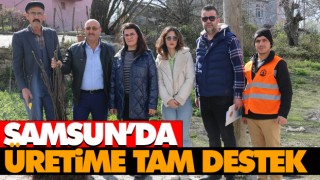 Samsun’da Üretime Tam Destek
