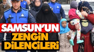 Samsun’un Zengin Dilencileri