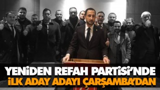 Yeniden Refah Partisi’nde İlk Aday Adayı Çarşamba’dan