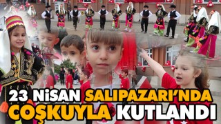 23 Nisan Salıpazarı’nda Coşkuyla Kutlandı