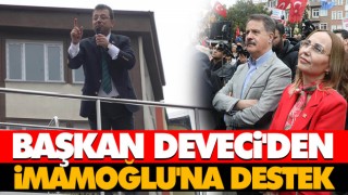 Başkan Deveci'den İmamoğlu'na Destek